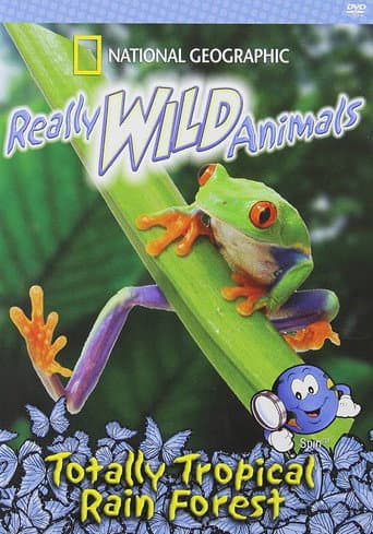 Really Wild Animals: Totally Tropical Rainforests