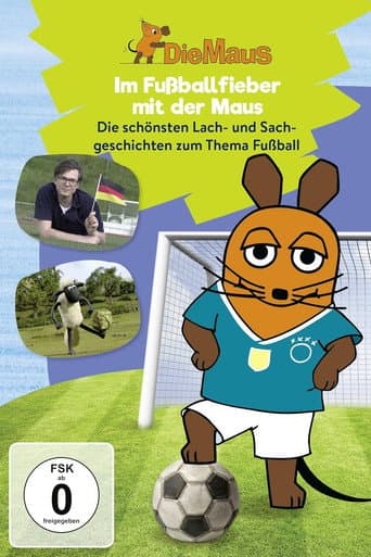 Die Maus - Im Fußballfieber mit der Maus