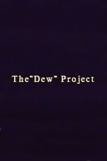 The “Dew” Project