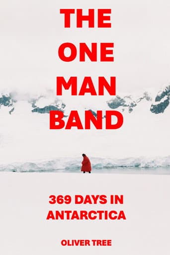 The One Man Band 369 Days in Antarctica