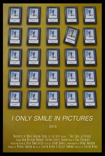 I Only Smile in Pictures