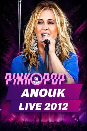 Anouk - Live at Pinkpop 2012