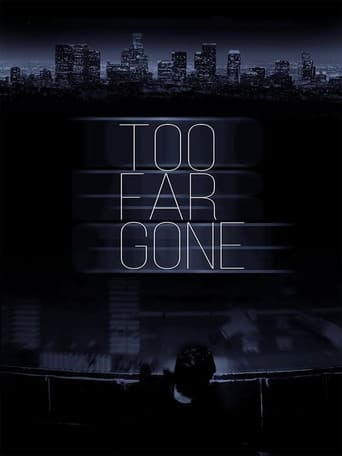 Too Far Gone