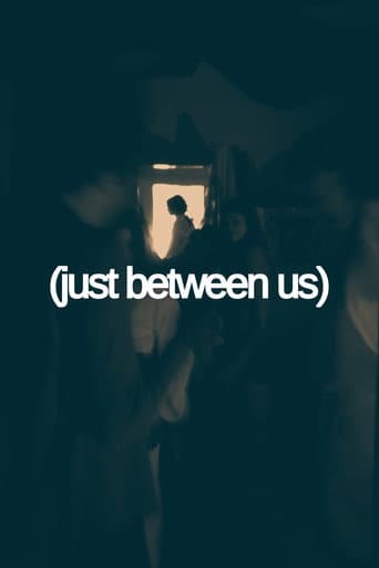 (just between us)