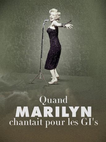 Quand Marilyn chantait pour les GI’s