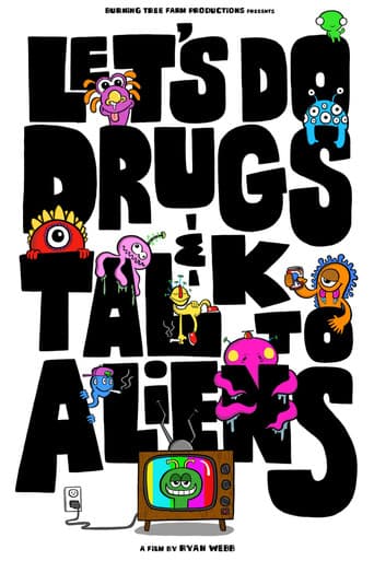 Let's Do Drugs & Talk to Aliens