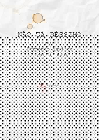 Não Tá Péssimo
