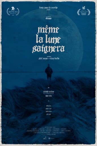 Même la Lune Saignera