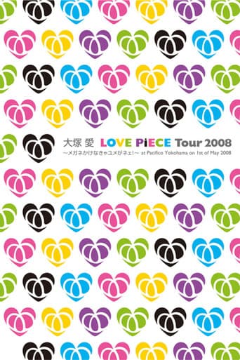 LOVE PiECE Tour 2008~メガネかけなきゃユメがネェ!~ at Pacifico Yokohama on 1st of May 2008