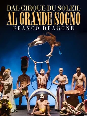Franco Dragone - Du Cirque du Soleil au grand rêve