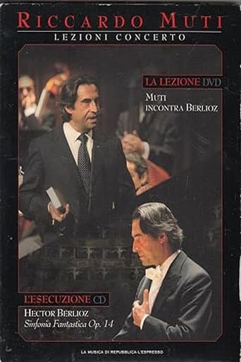 Lezioni Concerto - Muti incontra Berlioz Sinfonia Fantastica Op.14