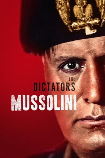 Les Dictateurs : Mussolini