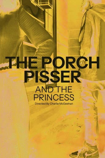 The Porch Pisser and the Princess