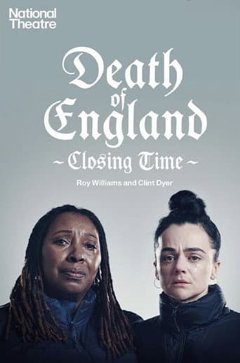 National Theatre Live: Death of England: Closing Time