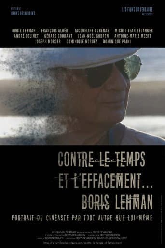 Contre le temps et l'effacement... Boris Lehman