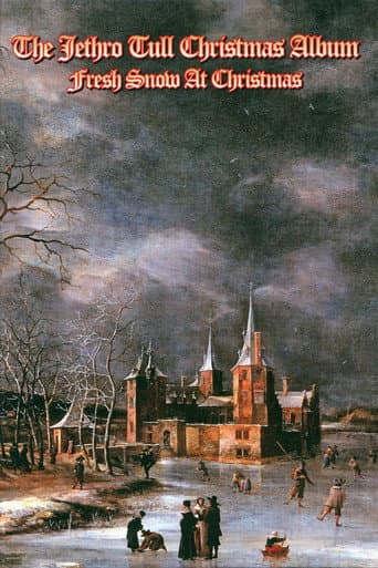 Jethro Tull: The Christmas Album Fresh Snow at Christmas