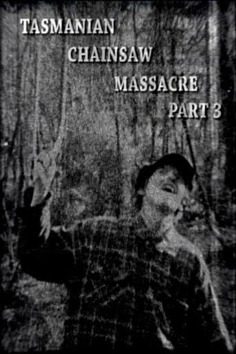 Tasmanian Chainsaw Massacre Part 3