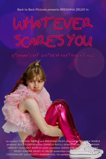 Whatever Scares You