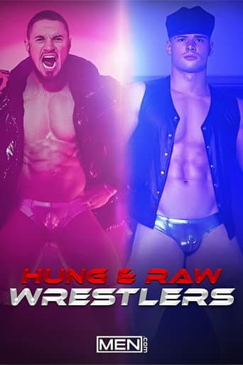 Hung & Raw Wrestlers