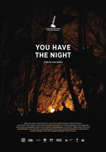 You have the night