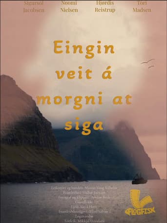 Eingin veit á morgni at siga