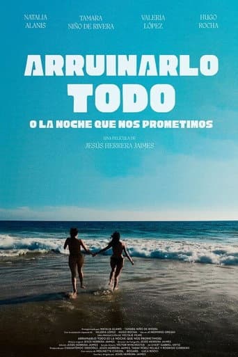 Arruinarlo todo (o la noche que nos prometimos)