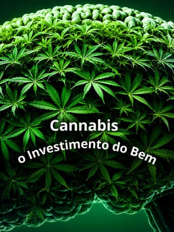 Cannabis: O Investimento do Bem