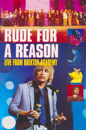 Rude For A Reason: Live from Brixton Academy