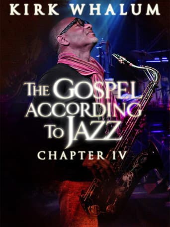 Kirk Whalum: The Gospel According to Jazz IV