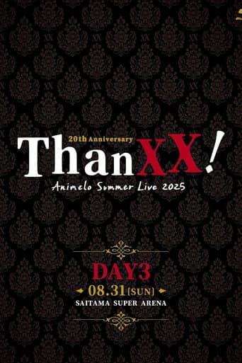 Animelo Summer Live 2025 - ThanXX! - DAY3