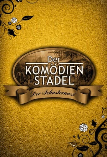Der Komödienstadel - Der Schusternazi