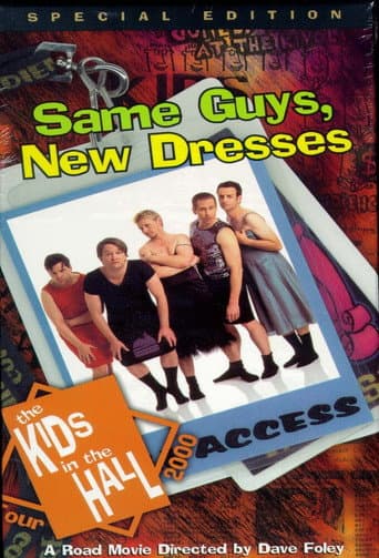 The Kids in the Hall: Same Guys, New Dresses