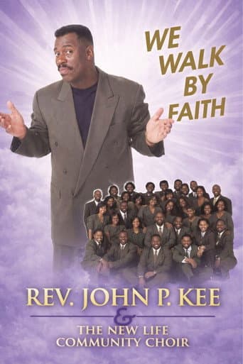 John P. Key & The New Life Community Choir - We Walk by Faith