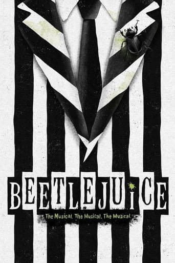 Beetlejuice The Musical. The Musical. The Musical.