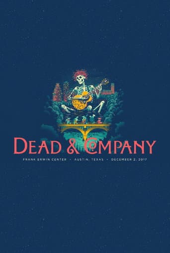Dead & Company: 2017.12.02 - Austin, TX