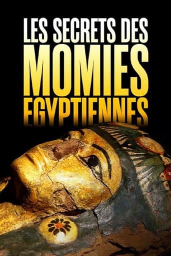 Egypte : Les secrets des momies