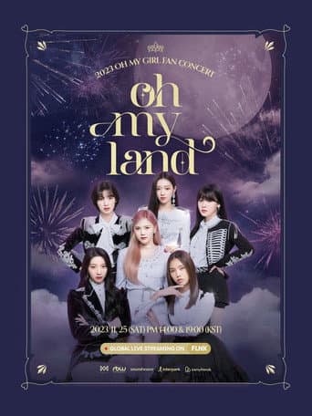 OH MY GIRL 2023 FAN CONCERT [OH MY LAND]