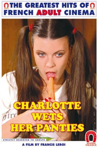 Charlotte mouille sa culotte !