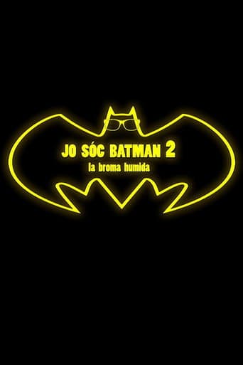 Jo sóc Batman 2: La broma humida