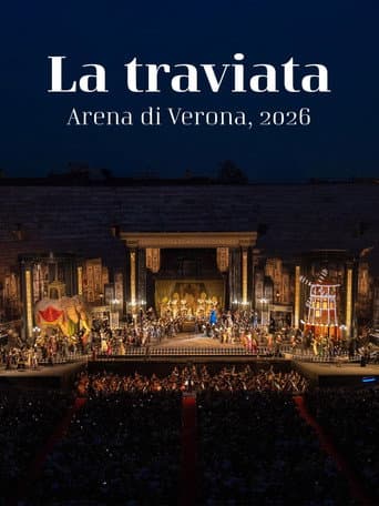 La Grande Opera all'Arena di Verona : La Traviata