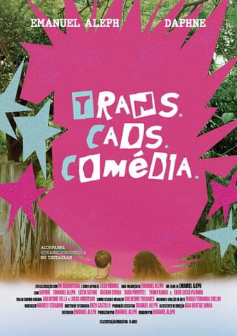Trans. Caos. Comédia.