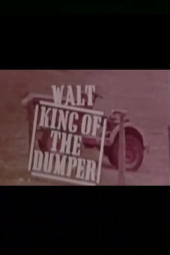 Walt, King of the Dumper