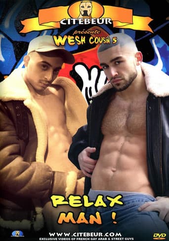 Wesh Cousin 5 : Relax Man !