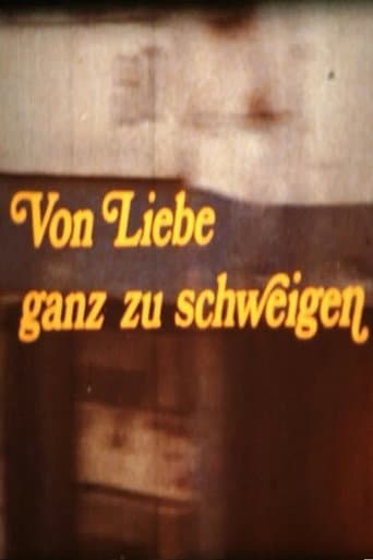 Von Liebe ganz zu schweigen