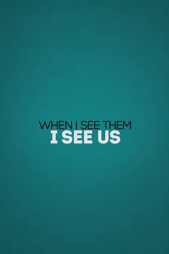 When I See Them, I See Us