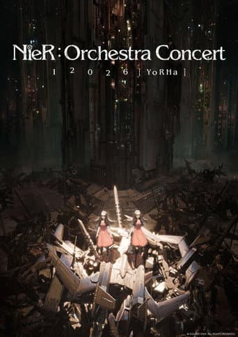 NieR:Orchestra Concert 12026 [YoRHa]