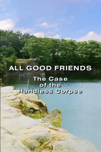 All Good Friends: The Case of the Handless Corpse