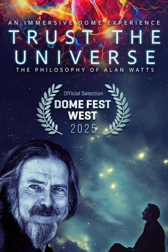 TRUST THE UNIVERSE: The Philosophy of Alan Watts