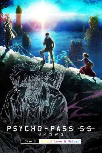 Psycho-Pass : Sinners of the System - Case 3 - Par-delà l’amour et la haine