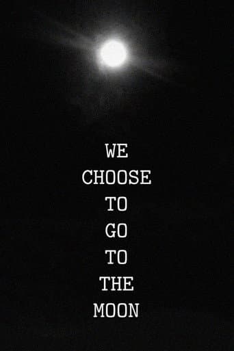 We Choose to Go to the Moon